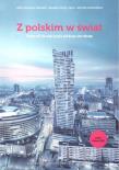 Z polskim w świat. Podręcznik do nauki języka polskiego jako obcego. Autor: Ciesielska-Musameh Róża, Guziuk-Świca Barbara, Przechodzka Grażyna. Dadada.pl Okładka książki Z polskim w świat. Podręcznik do nauki języka polskiego jako obcego