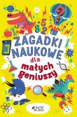 Zagadki naukowe dla małych geniuszy. Autor: Dr Gareth Moore, Damara Strong, Chris Dickason. Dadada.pl Okładka książki Zagadki naukowe dla małych geniuszy