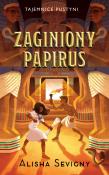 Zaginiony papirus. Tajemnice pustyni. Tom 1. Autor: Alisha Sevigny. Dadada.pl Okładka książki Zaginiony papirus. Tajemnice pustyni. Tom 1