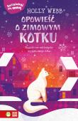 Zaopiekuj się mną Opowieść o zimowym kotku. Autor: Webb Holly. Dadada.pl Okładka książki Zaopiekuj się mną Opowieść o zimowym kotku