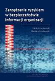 Zarządzanie ryzykiem w bezpieczeństwie informacji. Autor: Jakub Kowalewski, MMarian Kowalewski. Dadada.pl Okładka książki Zarządzanie ryzykiem w bezpieczeństwie informacji