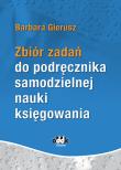 Zbiór zadań do podręcznika samodzielnej nauki księgowania. Autor: dr hab. Barbara Gierusz, prof. UG dr hab. Jakub Stelina. Dadada.pl Okładka książki Zbiór zadań do podręcznika samodzielnej nauki księgowania