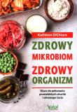 Zdrowy mikrobiom = zdrowy organizm. Klucz do pokonania przewlekłych chorób i zdrowego życia. Autor: Kathleen DiChiara. Dadada.pl Okładka książki Zdrowy mikrobiom = zdrowy organizm. Klucz do pokonania przewlekłych chorób i zdrowego życia