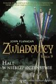 Zwiadowcy T.9 Halt w niebezpieczeństwie w.2021. Autor: Flanagan John. Dadada.pl Okładka książki Zwiadowcy T.9 Halt w niebezpieczeństwie w.2021