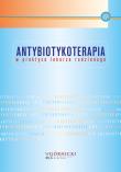 Antybiotykoterapia w praktyce lekarza rodzinnego. Autor: Choroszy-Król I.. Dadada.pl Okładka książki Antybiotykoterapia w praktyce lekarza rodzinnego