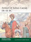 Armies of Julius Caesar 58-44 BC. Autor: D’Amato Raffaele, Gilbert Francois. Dadada.pl Okładka książki Armies of Julius Caesar 58-44 BC