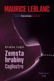 Arsene Lupin: Zemsta hrabiny Cagliostro. Autor: Dariusz Rekosz Maurice Leblanc. Dadada.pl Okładka książki Arsene Lupin: Zemsta hrabiny Cagliostro