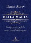 Okładka książki Biała magia księga potężnych zaklęć