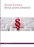 Biorąc prawa poważnie. Autor: Ronald Dworkin. Dadada.pl Okładka książki Biorąc prawa poważnie