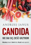 Candida. Nie daj się zjeść grzybom. Autor: Andrzej Janus. Dadada.pl Okładka książki Candida. Nie daj się zjeść grzybom