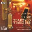 CD MP3 Co się zdarzyło w hotelu Gold. Autor: Kozera Grzegorz. Dadada.pl Okładka książki CD MP3 Co się zdarzyło w hotelu Gold