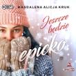 CD MP3 Jeszcze będzie epicko. Autor: Magdalena Alicja Kruk. Dadada.pl Okładka książki CD MP3 Jeszcze będzie epicko