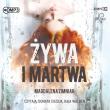 CD MP3 Żywa i martwa. Autor: Zimniak-Przybylska Magdalena. Dadada.pl Okładka książki CD MP3 Żywa i martwa