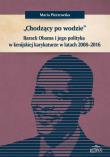 Chodzący po wodzie'' Barack Obama w kenijskiej... Autor: Piotrowska Maria. Dadada.pl Okładka książki Chodzący po wodzie'' Barack Obama w kenijskiej..