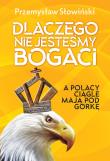 Dlaczego nie jesteśmy bogaci. Autor: Przemysław Słowiński. Dadada.pl Okładka książki Dlaczego nie jesteśmy bogaci