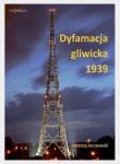 Okładka książki Dyfamacja gliwicka 1939