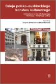 Okładka książki Dzieje polsko-austriackiego transferu kulturowego