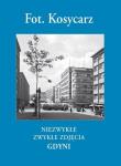 Fot. Kosycarz. Niezwykłe zwykłe zdjęcia Gdyni. Autor: Maciej Kosycarz. Dadada.pl Okładka książki Fot. Kosycarz. Niezwykłe zwykłe zdjęcia Gdyni