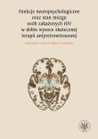 Funkcje neuropsychologiczne oraz stan mózgu osób zakażonych HIV w dobie wysoce skutecznej terapii. Autor: Łojek Emilia. Dadada.pl Okładka książki Funkcje neuropsychologiczne oraz stan mózgu osób zakażonych HIV w dobie wysoce skutecznej terapii