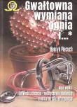 Gwałtowna wymiana ognia i.. T.1-2. Autor: Piecuch Henryk. Dadada.pl Okładka książki Gwałtowna wymiana ognia i.. T.1-2