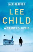 Jack Reacher: W tajnej służbie. Autor: Child Lee. Dadada.pl Okładka książki Jack Reacher: W tajnej służbie