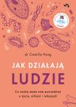 Okładka książki Jak działąją ludzie Co nauka może nam powiedzieć o życiu, miłości i relacjach