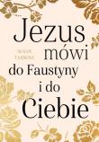 Okładka książki Jezus mówi do Faustyny i do Ciebie