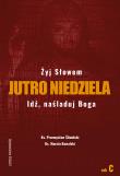 Jutro Niedziela Rok C. Autor: Ks. Przemysław Śliwiński, ks. Marcin Kowalski. Dadada.pl Okładka książki Jutro Niedziela Rok C