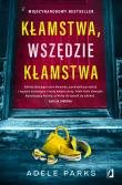 Kłamstwa, wszędzie kłamstwa. Autor: Parks Adele, Urszula Gardner. Dadada.pl Okładka książki Kłamstwa, wszędzie kłamstwa