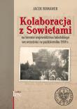 Kolaboracja z Sowietami na terenie województwa... Autor: Romanek Jacek. Dadada.pl Okładka książki Kolaboracja z Sowietami na terenie województwa..
