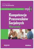 Kompetencje pracowników socjalnych. Autor: Ewa Grudziewska (red.). Dadada.pl Okładka książki Kompetencje pracowników socjalnych