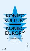 Koniec kultury - koniec Europy. Autor: red. Pascal Gielen. Dadada.pl Okładka książki Koniec kultury - koniec Europy