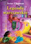 Legendy warszawskie. Autor: Artur Oppman. Dadada.pl Okładka książki Legendy warszawskie