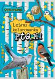 Leśna kolorowanka. Ptaki. Autor: Andżelika Bielańska, Eliza Goszczyńska. Dadada.pl Okładka książki Leśna kolorowanka. Ptaki