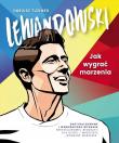 Lewandowski. Jak wygrać marzenia. Autor: Dariusz Tuzimek. Dadada.pl Okładka książki Lewandowski. Jak wygrać marzenia