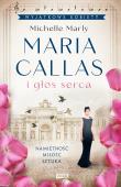Maria Callas i głos serca. Autor: Michelle Marly. Dadada.pl Okładka książki Maria Callas i głos serca