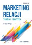 Marketing relacji - teoria i praktyka w.3. Autor: Mitręga Maciej. Dadada.pl Okładka książki Marketing relacji - teoria i praktyka w.3