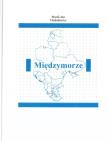Międzymorze w.2. Autor: Chodakiewicz Marek Jan. Dadada.pl Okładka książki Międzymorze w.2