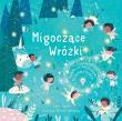 Migoczące Wróżki. Autor: Taplin Sam, Roisin Hahessy. Dadada.pl Okładka książki Migoczące Wróżki