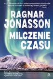 Milczenie czasu. Autor: Jonasson Ragnar. Dadada.pl Okładka książki Milczenie czasu