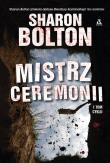 Mistrz ceremonii. Autor: Sharon Bolton. Dadada.pl Okładka książki Mistrz ceremonii