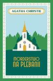Morderstwo na plebanii. Autor: Agatha Christie. Dadada.pl Okładka książki Morderstwo na plebanii