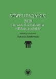 Okładka książki Nowelizacja KPC 2019 - pierwsze doświadczenia, refleksje i postulaty
