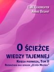 O ścieżce wiedzy tajemnej T.2 U stóp Mistrza. Autor: Besant Annie, C. W. Leadbeater. Dadada.pl Okładka książki O ścieżce wiedzy tajemnej T.2 U stóp Mistrza