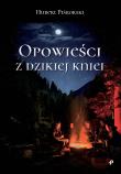 Opowieści z dzikiej kniei. Autor: Hubert Piśkorski. Dadada.pl Okładka książki Opowieści z dzikiej kniei