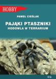 Pająki ptaszniki. Hodowla w terrarium (wyd. 2021). Autor: Cieślak Paweł. Dadada.pl Okładka książki Pająki ptaszniki. Hodowla w terrarium (wyd. 2021)