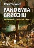 Okładka książki Pandemia grzechu czyli śmierć nauczycielką życia