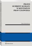 Okładka książki Prawo ochrony klimatu w kontekście praw człowieka