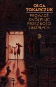 Prowadź swój pług przez kości umarłych. Autor: Olga Tokarczuk. Dadada.pl Okładka książki Prowadź swój pług przez kości umarłych