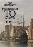 Okładka książki Przeklinam to miasto Tom 1
